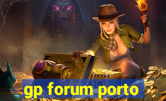 gp forum porto